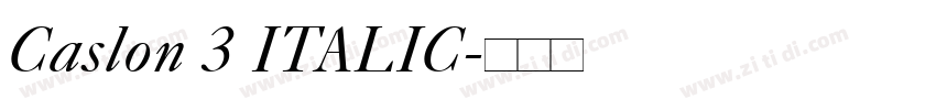 Caslon 3 ITALIC字体转换